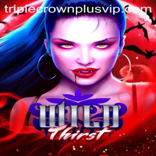 Explore the Exciting World of WildThirst and its Triple Crown Plus Challenge