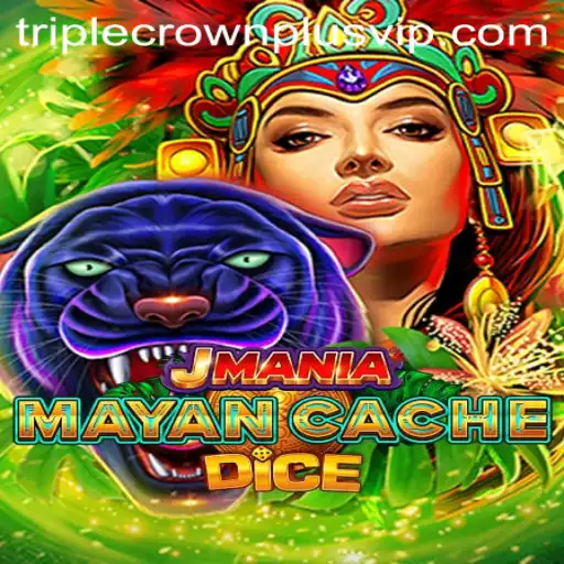 Exploring the Thrilling World of JManiaMayanCacheDice and the Quest for the Triple Crown Plus