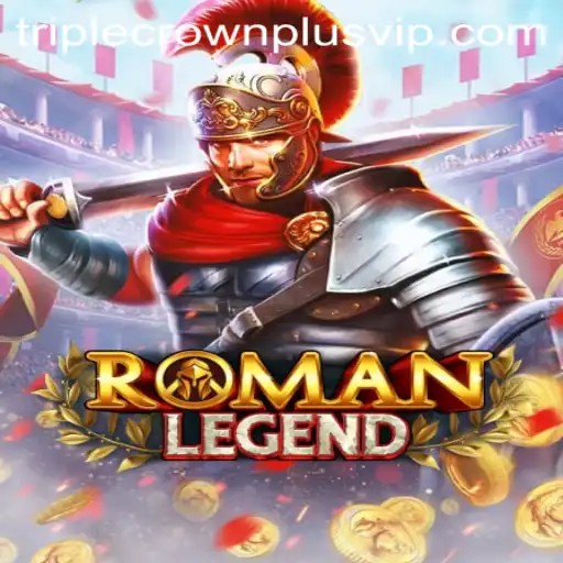 RomanLegend: Mastering the Triple Crown Plus Quest